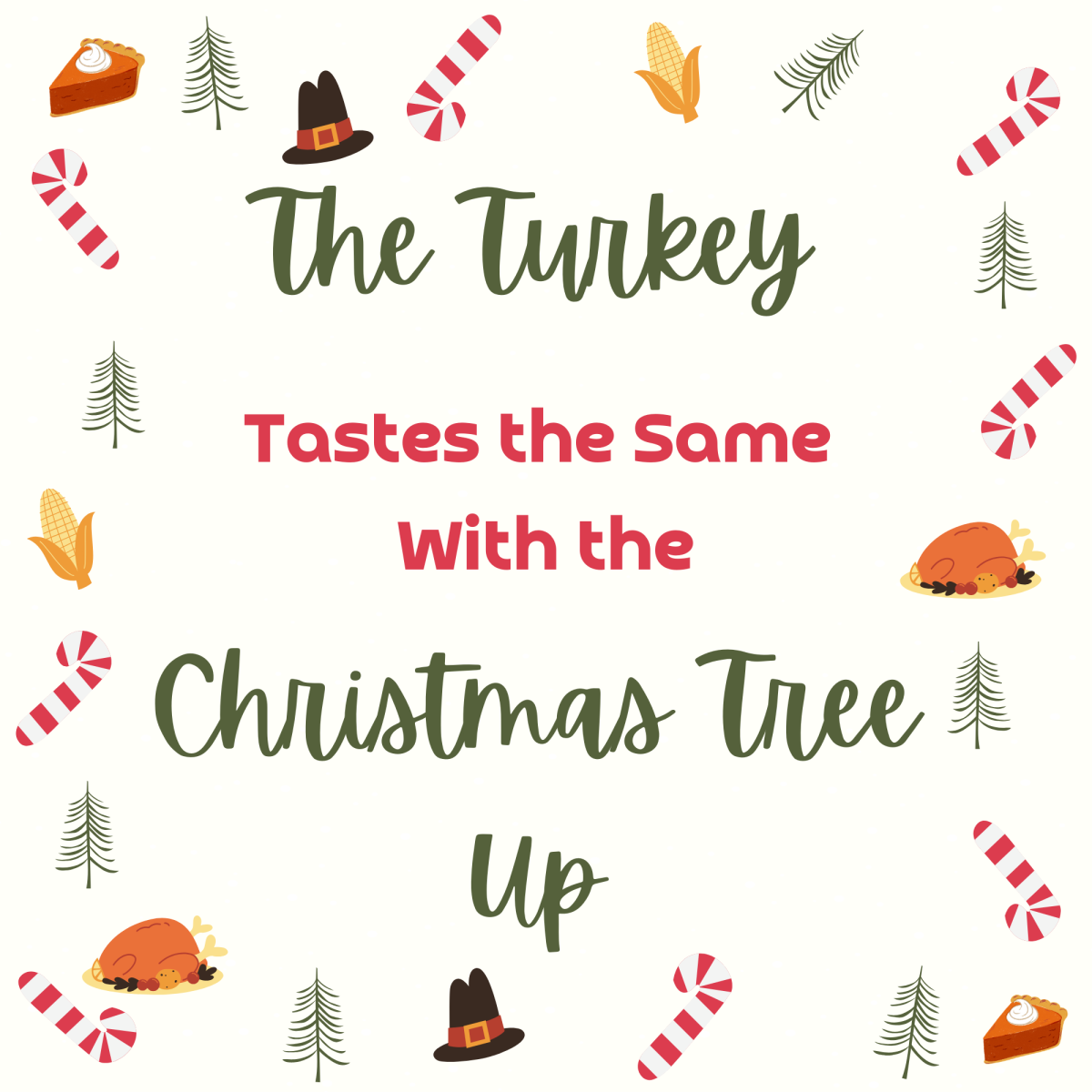 The Turkey Tastes the Same With the Christmas Tree Up